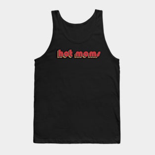 Hot Moms - Retro Rainbow Typography Style 70s Tank Top